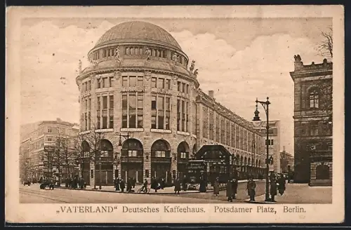 AK Berlin-Tiergarten, Deutsches Kaffeehaus Vaterland, Potsdamer Platz
