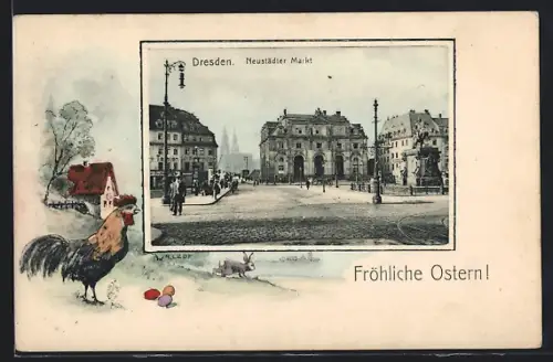 AK Dresden-Neustadt, Strassenpartie am Neustädter Markt, Osterhase mit Hahn