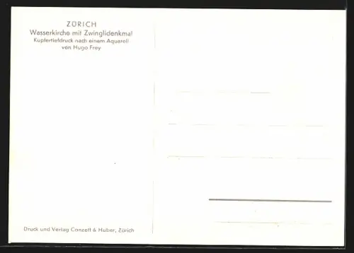 Künstler-AK sign. Hugo Frey: Zürich, Wasserkirche mit Zwinglidenkmal