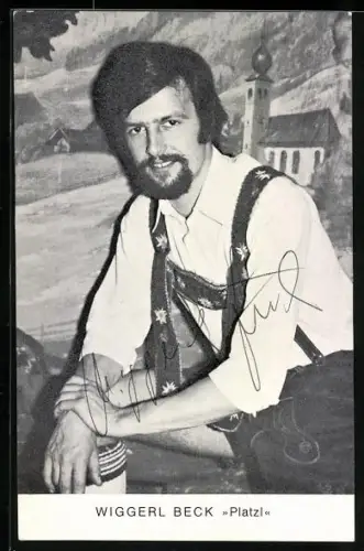 AK Musiker Wiggerl Beck, Platzl, Portrait in Tracht, Autograph