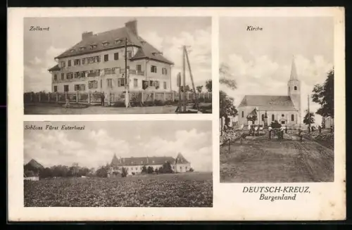 AK Deutsch-Kreuz /Burgenland, Zollamt, Schloss Fürst Esterhazi, Kirche