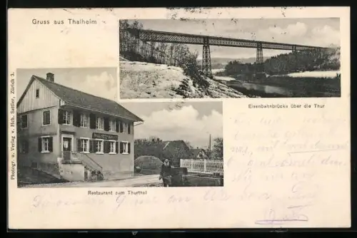 AK Thalheim /ZH, Restaurant zum Thurthal, Eisenbahnbürcke über die Thur