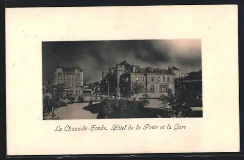 AK La Chaux-de-Fonds, Hôtel de la Poste et la Gare
