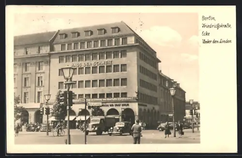 AK Berlin, Friedrichstrasse mit Haus der Schweiz, Ecke Unter den Linden