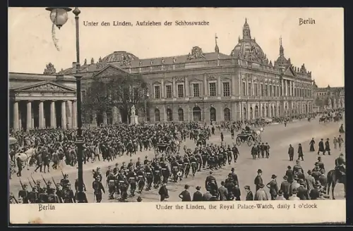 AK Berlin, Aufziehen der Schlosswache, Unter den Linden