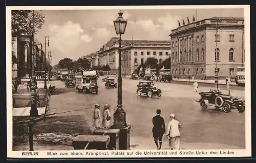 AK Berlin, Blick vom ehemaligen Kronprinzlichen Palais auf die Universität und Strasse Unter den Linden