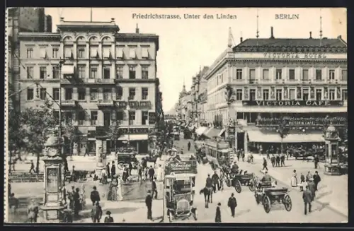 AK Berlin, Unter den Linden, Friedrichstrasse, Victoria Hotel & Café