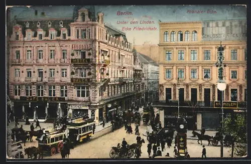 AK Berlin, Unter den Linden, Ecke Friedrichstr. mit Kranzler Ecke und Café Bauer, Pferdebahn
