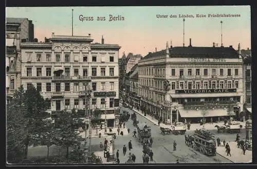 AK Berlin, Unter den Linden, Ecke Friedrichstrasse, Hotel Stadt London, Victoria Cafe