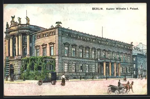 Künstler-AK Berlin, Kaiser Wilhelm I. Palast