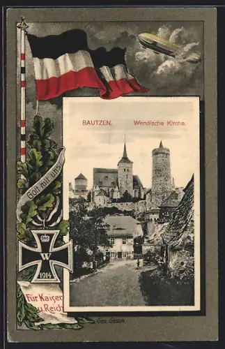 AK Bautzen, Wendische Kirche, Eisernes Kreuz 1914, Reichsflagge, Zeppelin