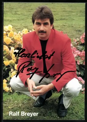 AK Musiker Ralf Breyer vor Rosensträuchern, Autograph