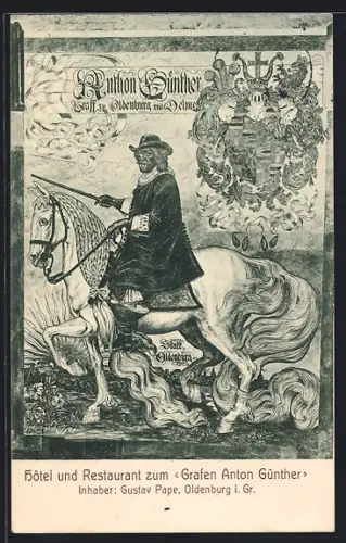 AK Oldenburg i. Gr., Hotel und Restaurant zum Grafen Anton Günther, Inh. Gustav Pape, Wandbild Graf Anton Günther