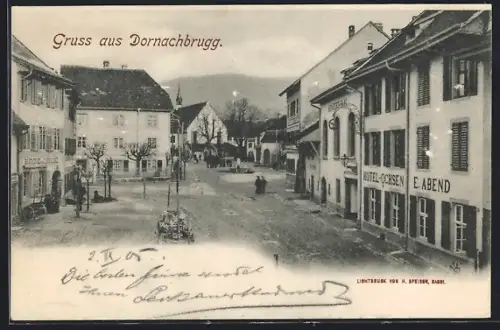 AK Dornachbrugg, Strassenpartie mit Hotel zum Ochsen von E. Abend, Konzertsaal und Bäckerei Erbacher