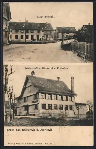 AK Amriswil, Gruss aus Brüschwil, Gasthaus und Bäckerei z. Frohsinn, Schifflistickerei mit Strassenpartie
