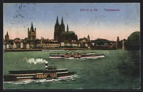 AK Köln a. Rh., Totalansicht, Rhein, Dampfschiffe, Dom