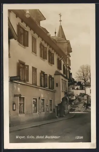 AK Weyer /O. Oe., Blick auf das Hotel Bachbauer
