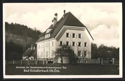 AK Bad-Schallerbach /Ob. Öst., Kurheim der Bundesbahnen-Krankenkassen