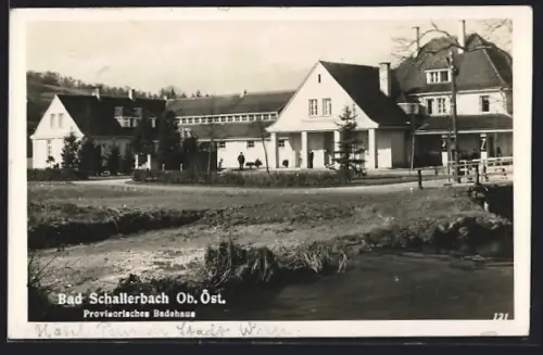 AK Bad Schallerbach /Ob. Öst., Provisorisches Badehaus