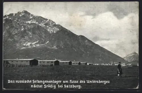 AK Grödig, russisches Gefangenenlager am Fusse des Untersberges