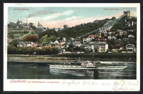 AK Dresden-Loschwitz, Drahtseilbahn, Schwebebahn, Dampfschiff auf der Elbe