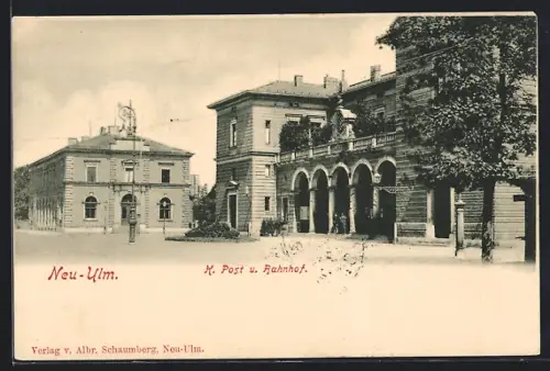 AK Neu-Ulm, Königliche Post und Bahnhof