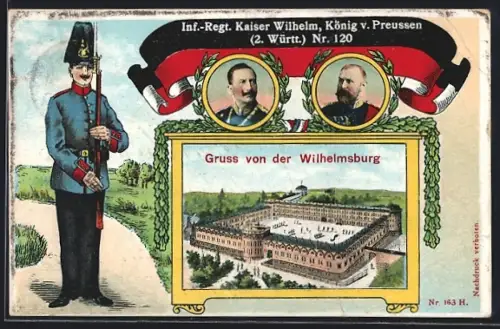 AK Ulm / Donau, Wilhelmsburg und Inf.-reg. Kaiser Wilhelm, König v. Preussen (2. Württ.) Nr. 120
