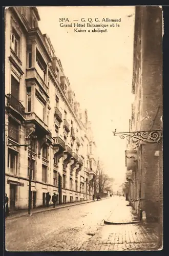 AK Spa, G. Q. G. Allemand Grand Hôtel Britannique oû le Kaiser a abdiqué