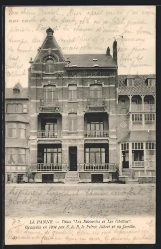 AK La Panne, Villas Les Edelweiss et Les Obélias, Occupées en 1904 par S. A. R. le Prince Albert et sa famille