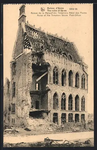 AK Ypres, Ruines de la Maison des Templiers, Hôtel des Postes 1914-18