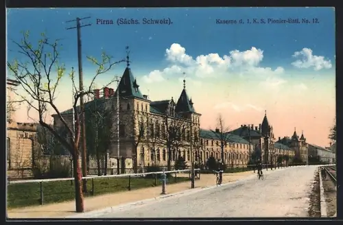 AK Pirna /Sächs. Schweiz, Kaserne d. 1. Kgl. Sächs. Pionier-Batl. No. 12