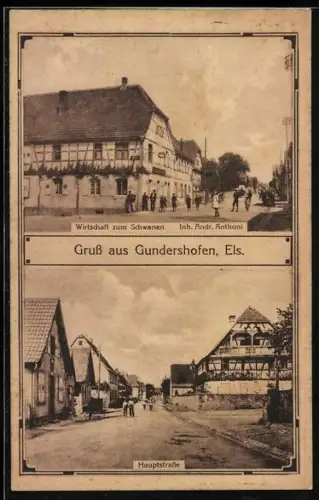 AK Gundershofen /Els., Gasthaus zum Schwanen, Inh. Andr. Anthoni, Hauptstrasse