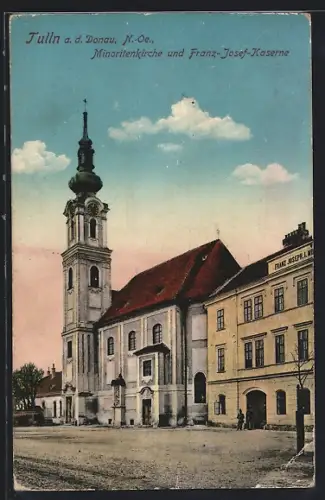 AK Tulln / Donau, Minoritenkirche und Franz Josef-Kaserne