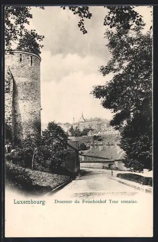 AK Luxembourg, Descente du Fetschenhof, Tour romaine