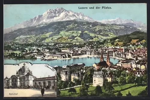 AK Luzern, Ortsansicht mit Ausblick auf den Pilatus, Bahnhofsgebäude