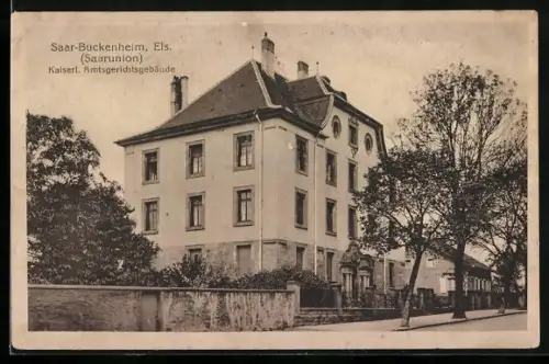 AK Saar Buckenheim, Kaiserl. Amtsgerichtsgebäude