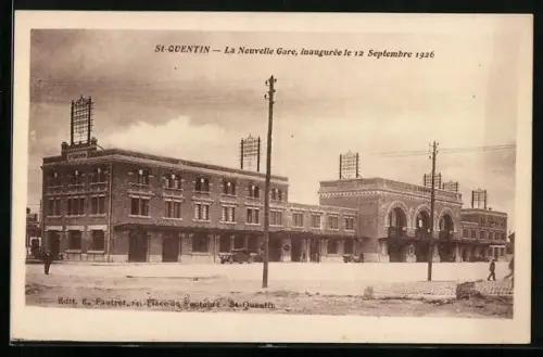 AK St-Quentin, La Nouvelle Gare, inaugurée le 12 Septembre 1926, Neuer Bahnhof