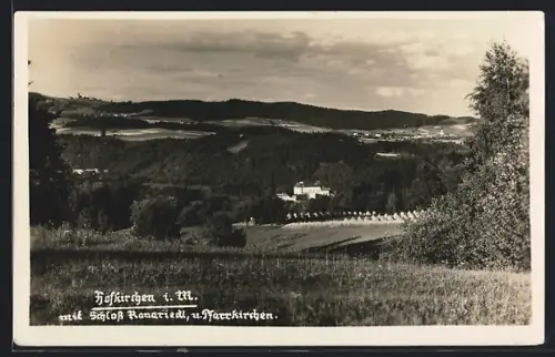 AK Hofkirchen i. M., Ortsansicht mit Schloss Ranariedl u.Pfarrkirchen