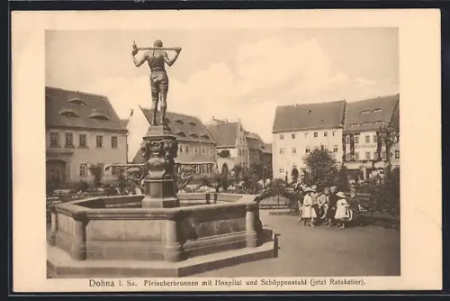 AK Dohna i. Sa., Fleischerbrunnen, Hospital, Gasthaus Schöppenstuhl (jetzt Ratskeller)