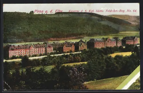 AK Pirna a. d. Elbe, Kaserne d. 5. Kgl. Sächs. Feld-Art.-Reg. No. 64