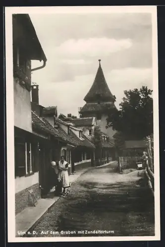 AK Ulm a. D., Auf dem Graben mit Zundeltorturm