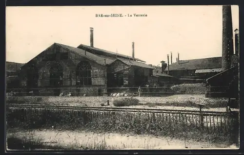 AK Bar-sur-Seine, La Verrerie