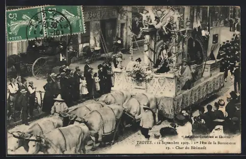 AK Troyes, Char du Bâtiment lors de la 1ère Fête de la Bonnerie, 12 septembre 1909