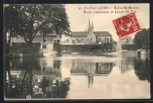 AK Bar-sur-Aube, Église St-Maclou, École Communale et Lavoir