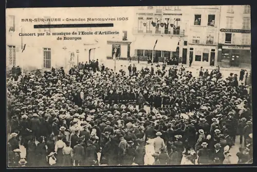 AK Bar-sur-Aube, Concert par la musique de l`École d`Artillerie de Bourges, Grandes Manoeuvres 1905