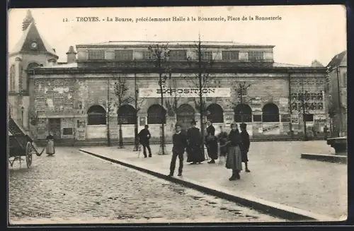 AK Troyes, La Bourse, précédemment Halle à la Bonneterie, Place de la Bonneterie