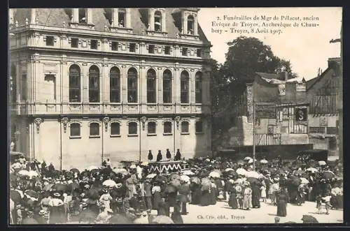 AK Troyes, Funérailles de Mgr de Pélacot, ancien Évêque de Troyes, 8 Août 1917