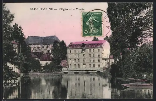 AK Bar-sur-Seine, L`Église et le Moulin
