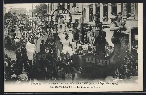 AK Troyes, 1re Fête de la Bonneterie, La Cavalcade, Le Char de la Reine