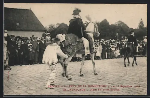 AK Troyes, La Fête de la Bonneterie, La Cavalcade, Henri IV et son Bouffon